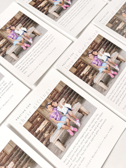 A set of 20 biblically-based prayer cards for parents to pray for their children with prayers that include biblical identity, love of God's Word, giftings and salvation, personalized with a sweet photo of your loved ones.